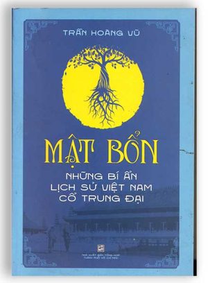 Mật bổn - Những bí ẩn lịch sử Việt Nam Cổ Trung Đại