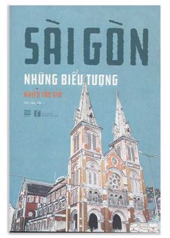 Sài Gòn những biểu tượng