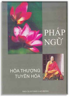 Pháp ngữ Hòa Thượng Tuyên Hóa