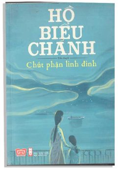 Hồ Biểu Chánh - Chút phận linh đinh