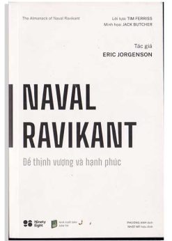Để Thịnh Vượng và Hạnh Phúc - Naval Ravikant