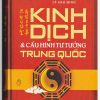 Kinh Dịch & Cấu hình tư tưởng Trung Quốc