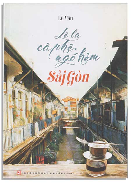 Lê la cà phê ngõ hẻm Sài Gòn