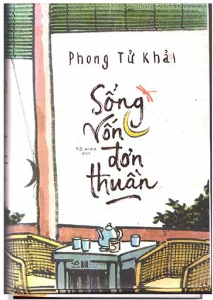 Sống vốn đơn thuần - Phong Tử Khải